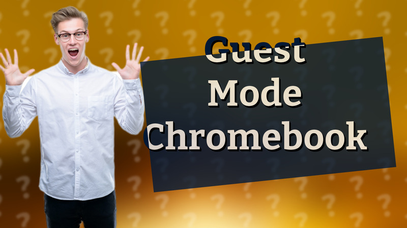 Guest Mode Chromebook