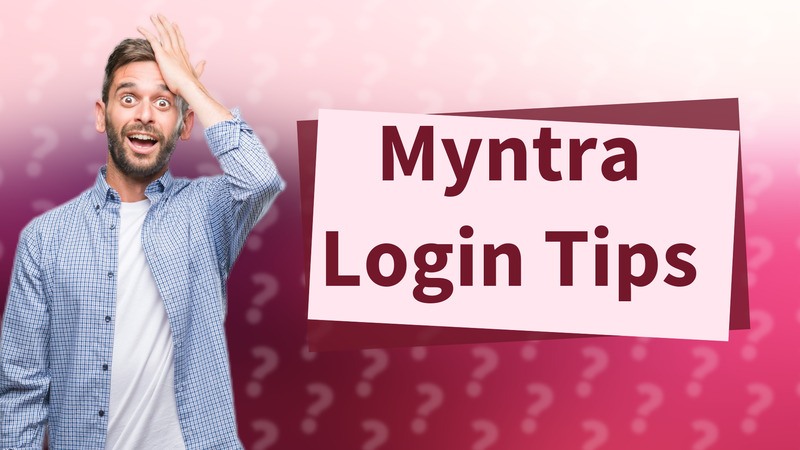 Myntra Login Tips