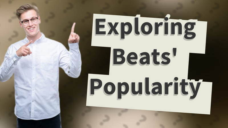 Exploring Beats' Popularity