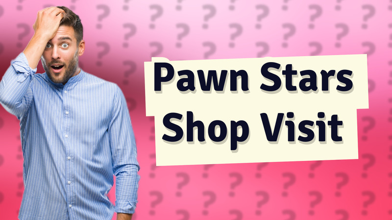 Pawn Stars Shop Visit