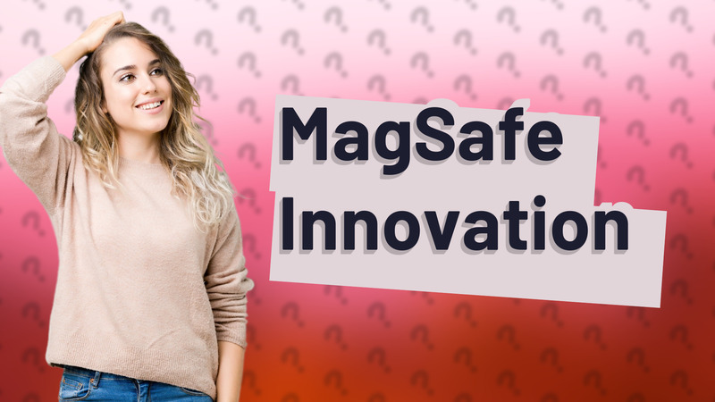 MagSafe Innovation
