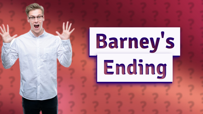 Barney's Ending