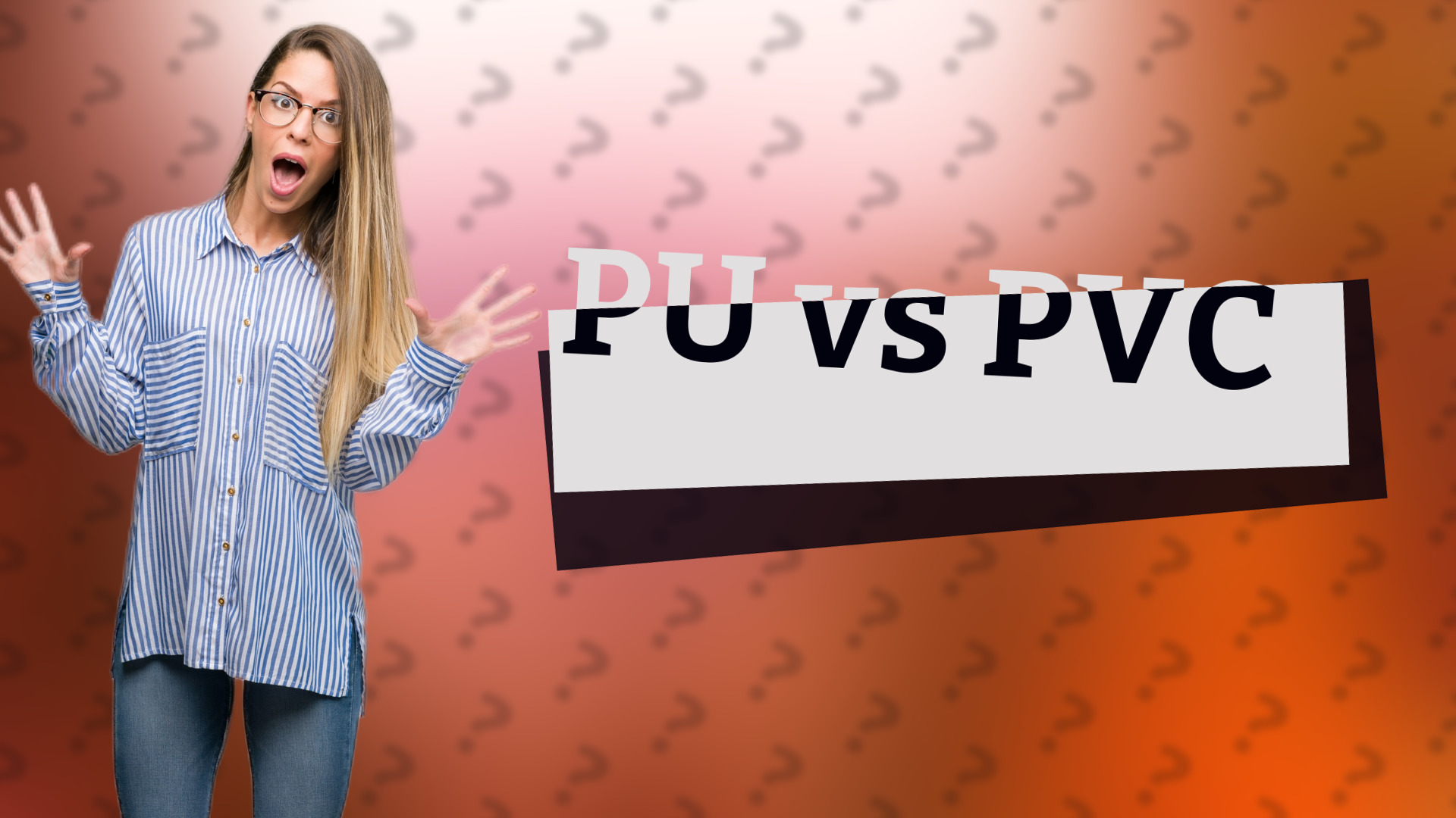 PU vs PVC