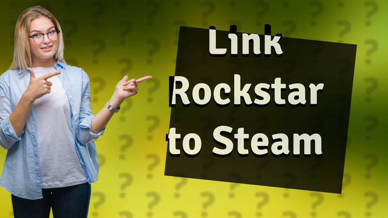 Link Rockstar to Steam