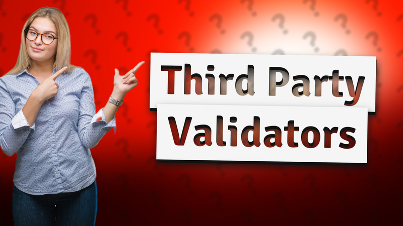 Third Party Validators