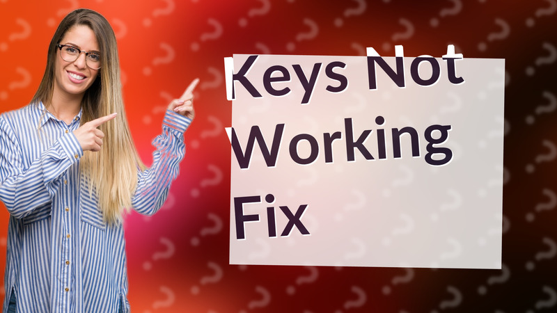 Keys Not Working Fix