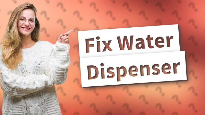 Fix Water Dispenser