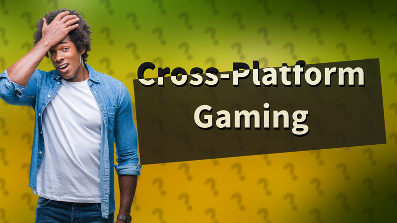 Cross-Platform Gaming