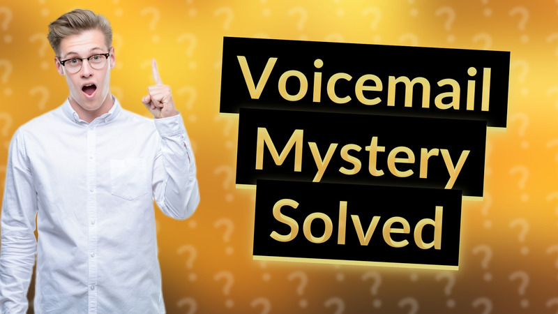 Voicemail Mystery Solved