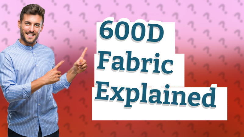 600D Fabric Explained