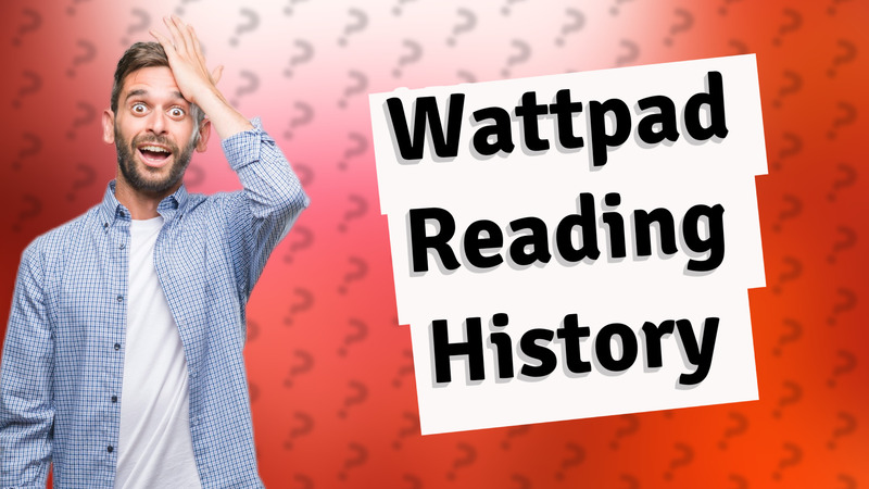 Wattpad Reading History