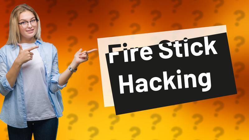 Fire Stick Hacking