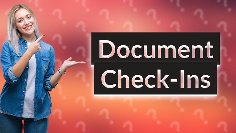 Document Check-Ins