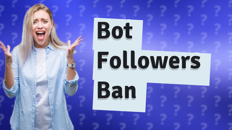 Bot Followers Ban