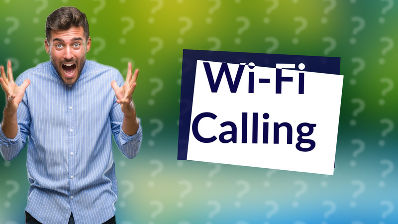 Wi-Fi Calling