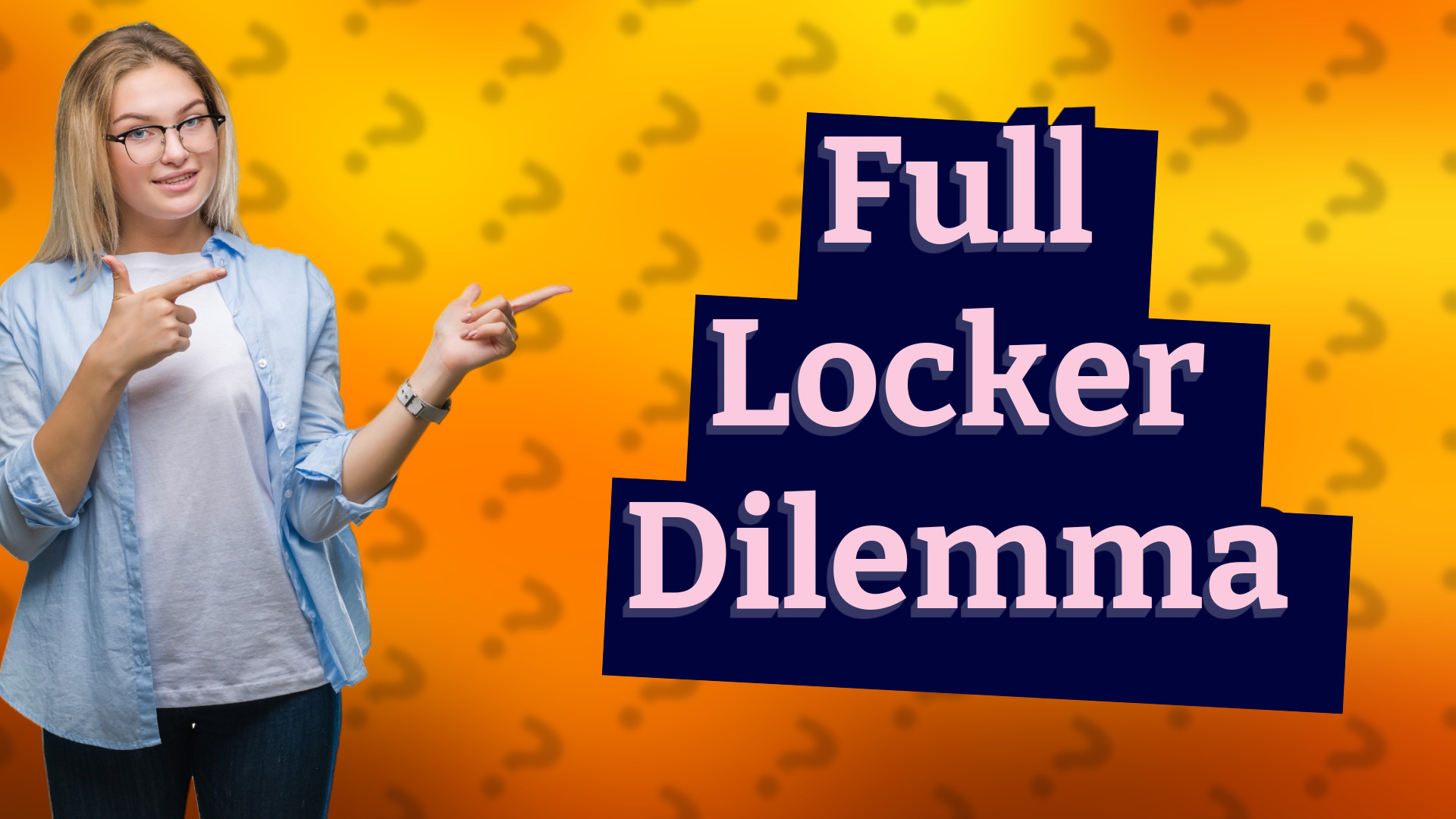 Full Locker Dilemma