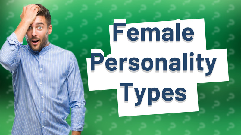 Female Personality Types