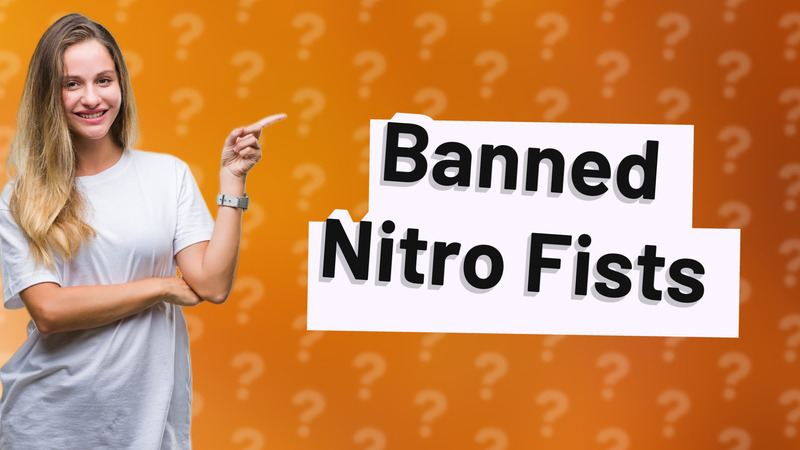 Banned Nitro Fists