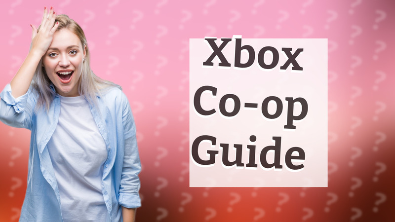 Xbox Co-op Guide