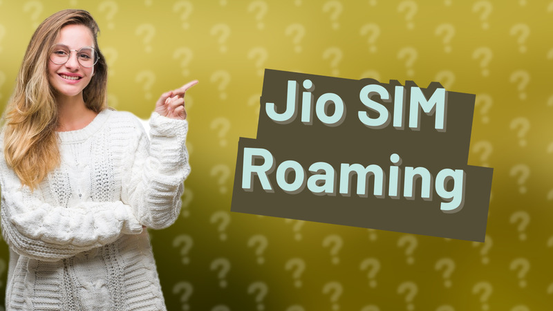 Jio SIM Roaming