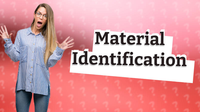 Material Identification