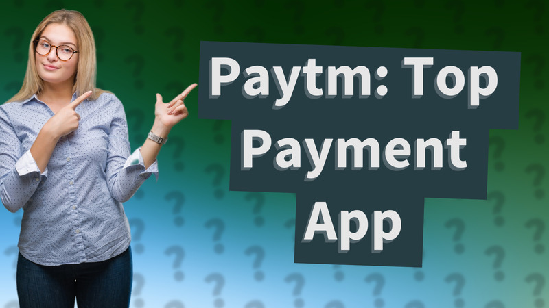 Paytm: Top Payment App
