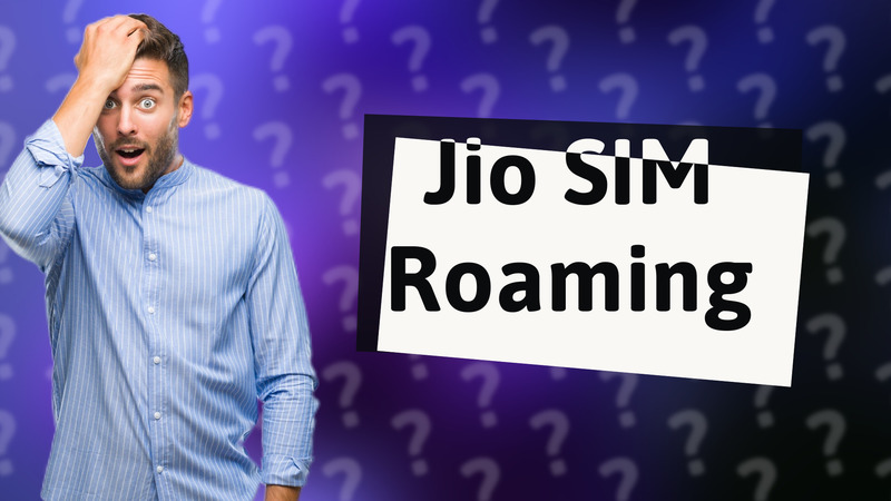 Jio SIM Roaming