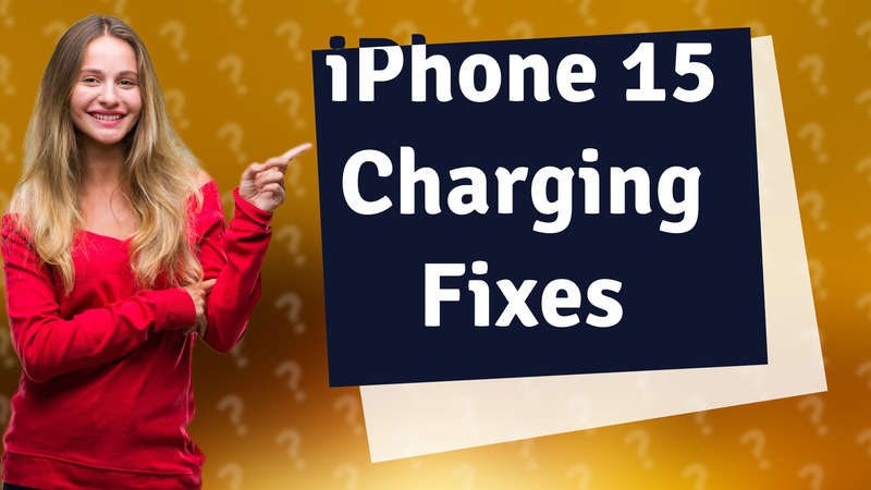 iPhone 15 Charging Fixes