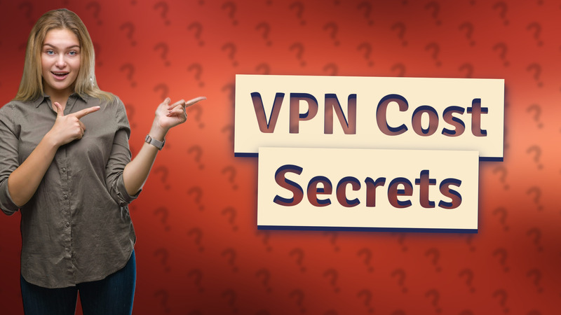 VPN Cost Secrets