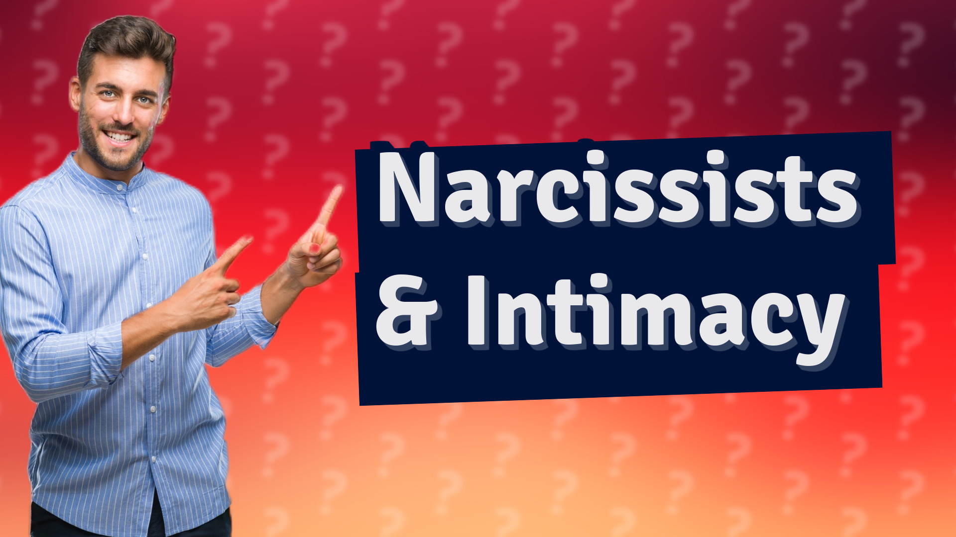 Narcissists & Intimacy
