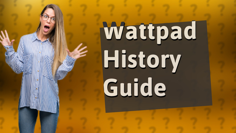Wattpad History Guide