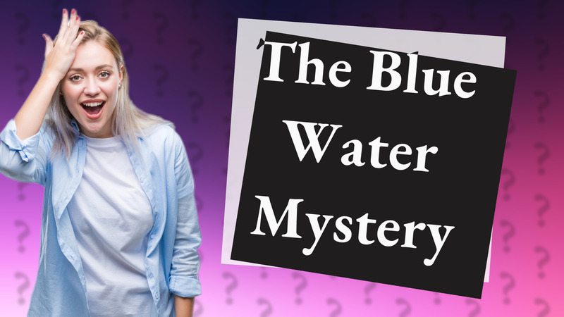 The Blue Water Mystery