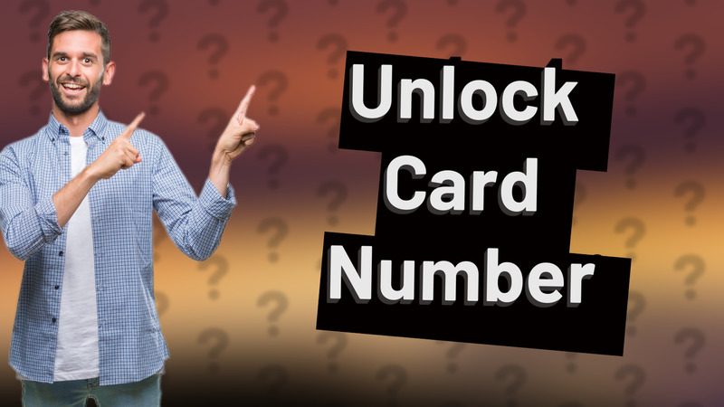 Unlock Card Number