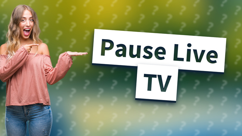 Pause Live TV