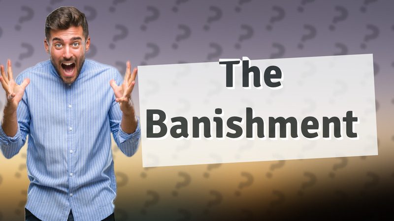 The Banishment