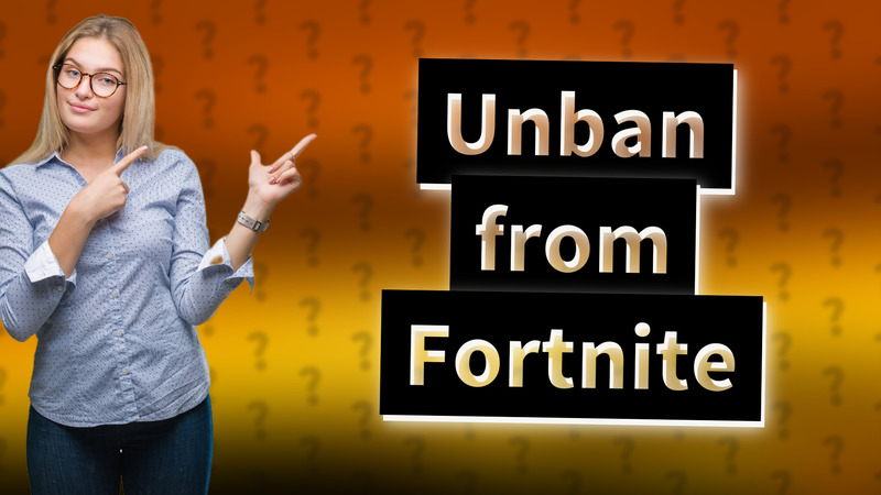 Unban from Fortnite