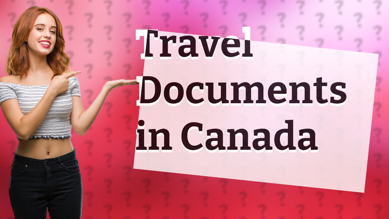 Travel Documents in Canada