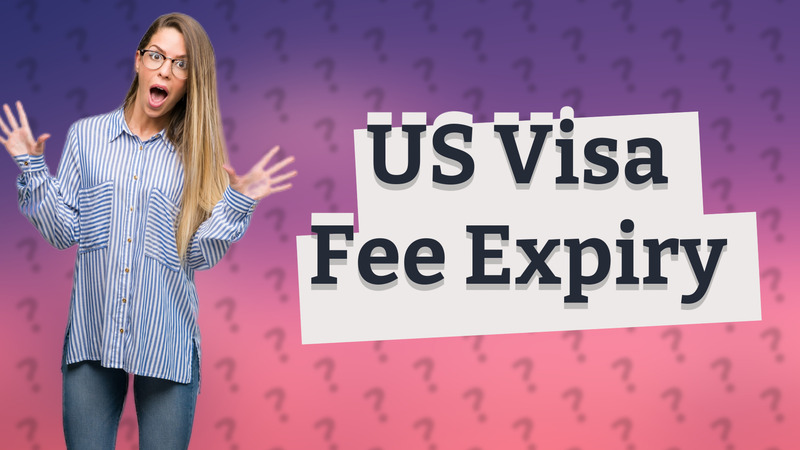 US Visa Fee Expiry