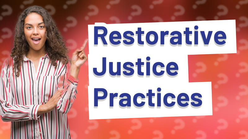 Restorative Justice Practices