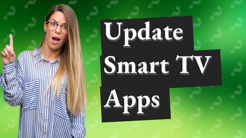 Update Smart TV Apps
