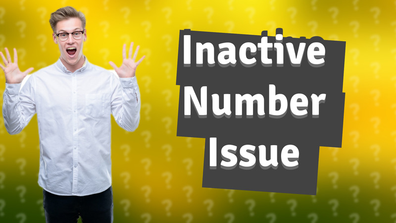 Inactive Number Issue