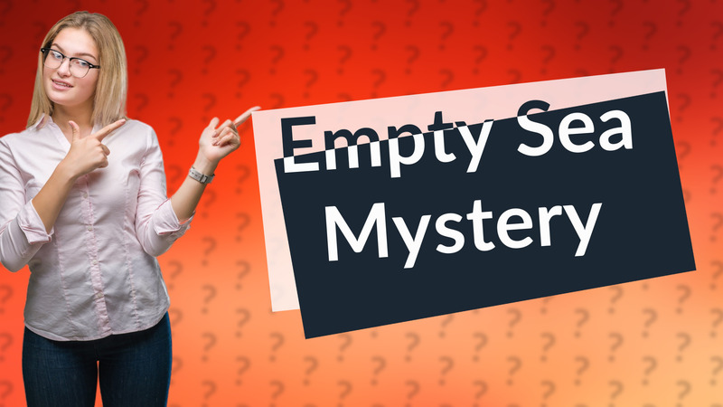 Empty Sea Mystery