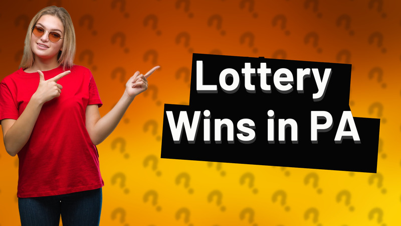 Lottery Wins in PA
