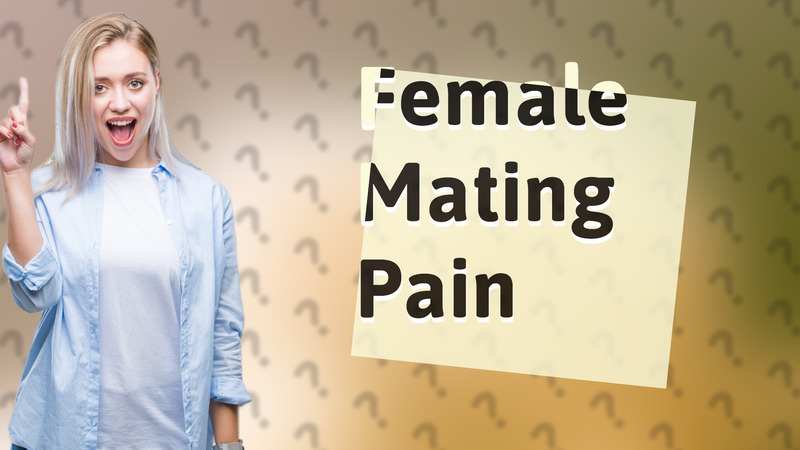Female Mating Pain