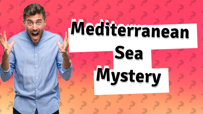 Mediterranean Sea Mystery