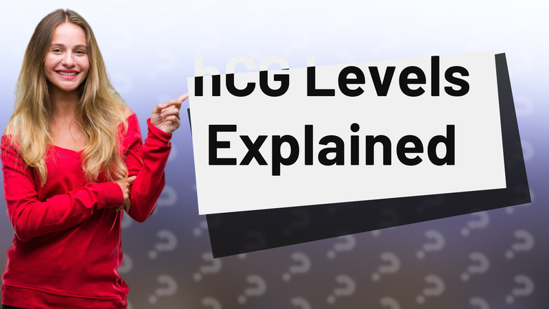 hCG Levels Explained