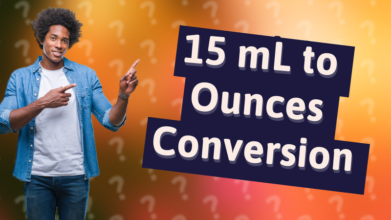 15 mL to Ounces Conversion