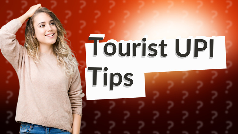 Tourist UPI Tips