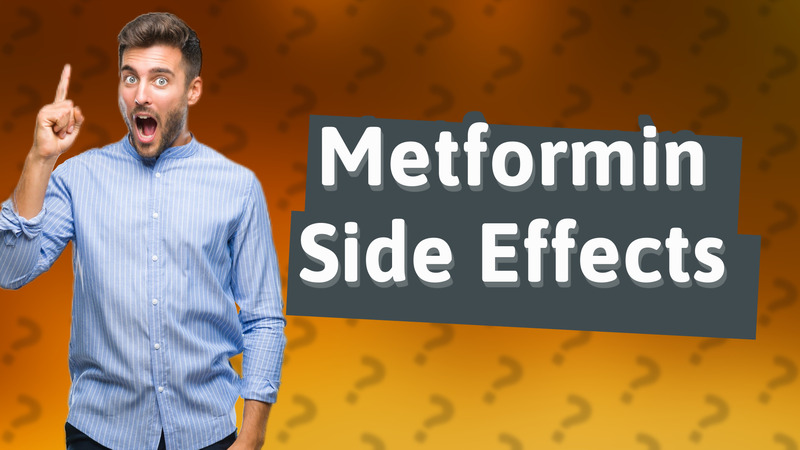 Metformin Side Effects