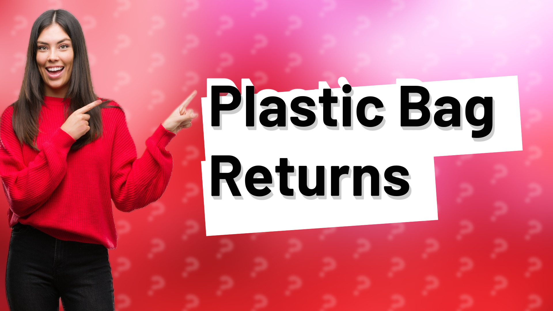 Plastic Bag Returns